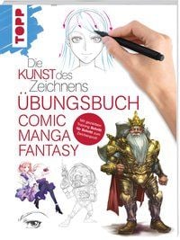 Produktbild: Die Kunst des Zeichnens - Comic Manga Fantasy &Uuml;bungsbuch