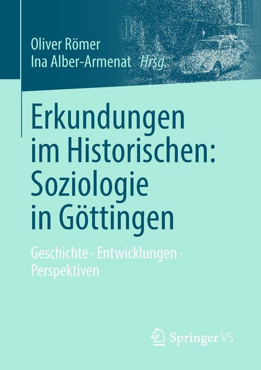 Produktbild: Erkundungen im Historischen: Soziologie in G&ouml;ttingen