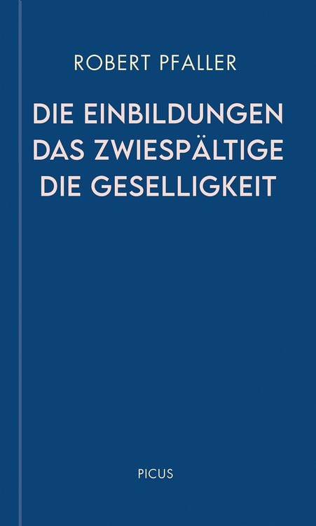Produktbild: Die Einbildungen. Das Zwiespältige. Die Geselligkeit