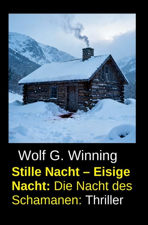 Produktbild: Stille Nacht &ndash; Eisige Nacht: Die Nacht des Schamanen: Thriller