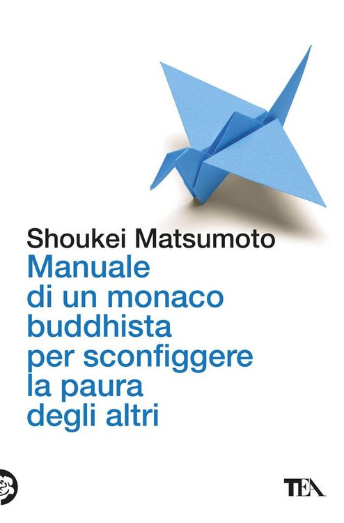 Produktbild: Manuale di un monaco buddhista per sconfiggere la paura degli altri. Tecniche per vivere meglio senza consumare la propria anima