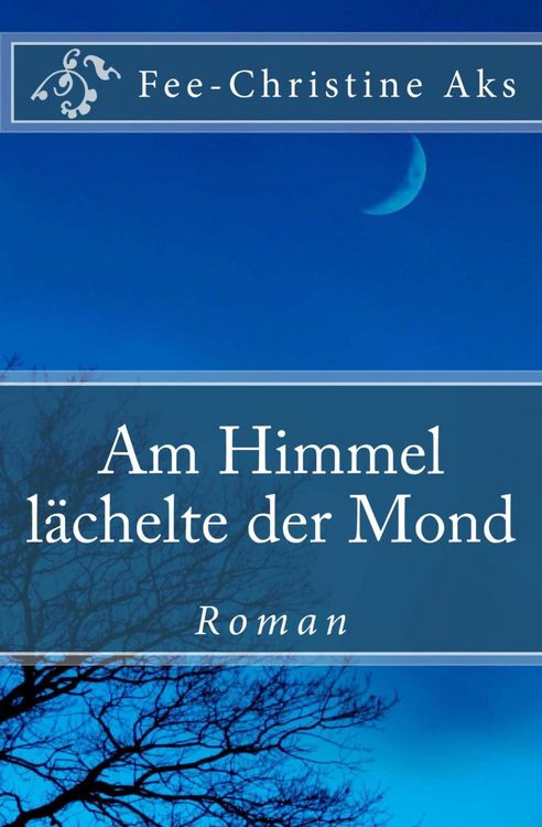 Produktbild: Am Himmel l&auml;chelte der Mond