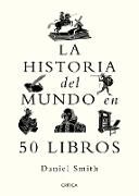 Produktbild: La historia del mundo en 50 libros / A Short History of the World in 50 Books