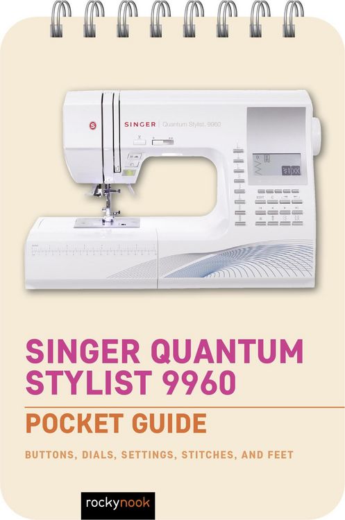 Produktbild: Singer Quantum Stylist 9960: Pocket Guide