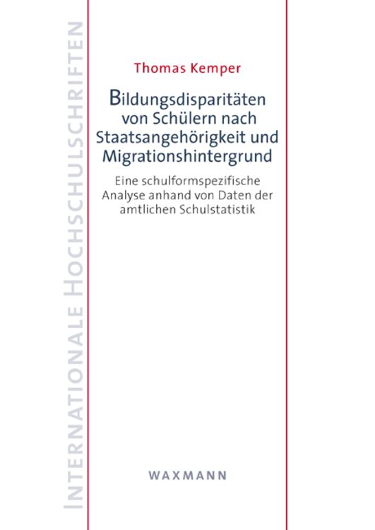 Bild vom Artikel Bildungsdisparitäten von Schülern nach Staatsangehörigkeit und Migrationshintergrund vom Autor Thomas Kemper