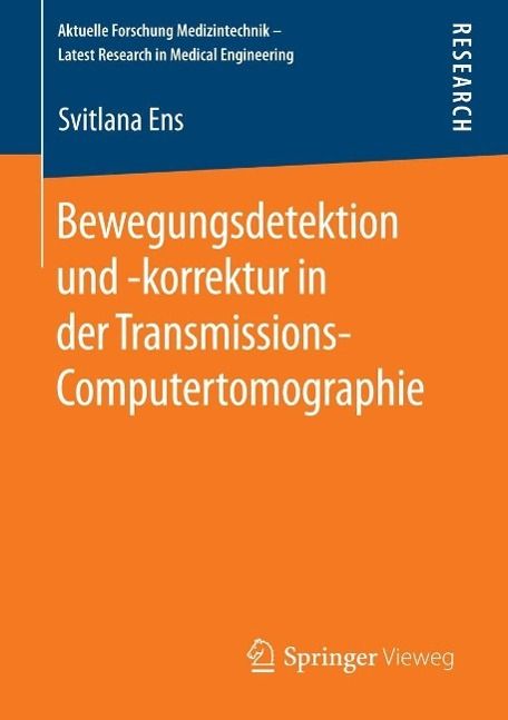 Produktbild: Bewegungsdetektion und -korrektur in der Transmissions-Computertomographie