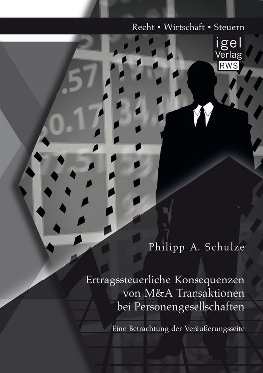 Produktbild: Ertragssteuerliche Konsequenzen von M&A Transaktionen bei Personengesellschaften. Eine Betrachtung der Ver&auml;u&szlig;erungsseite