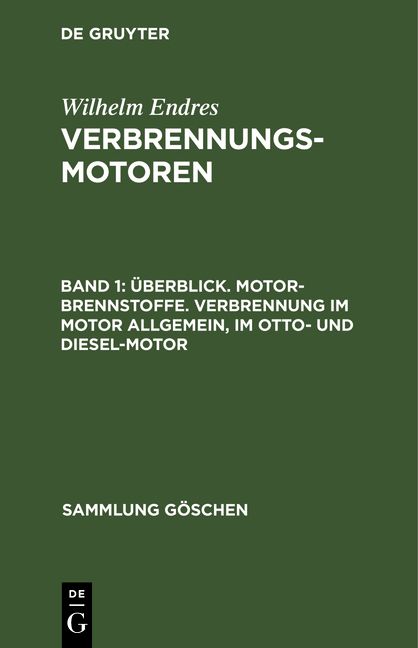 Produktbild: &Uuml;berblick. Motor-Brennstoffe. Verbrennung im Motor allgemein, im Otto- und Diesel-Motor