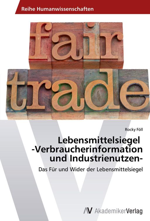 Produktbild: Lebensmittelsiegel -Verbraucherinformation und Industrienutzen-
