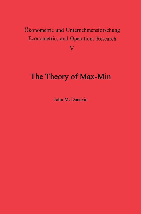 Produktbild: The Theory of Max-Min and its Application to Weapons Allocation Problems