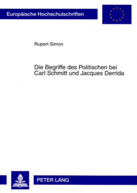 Produktbild: Die Begriffe des Politischen bei Carl Schmitt und Jacques Derrida