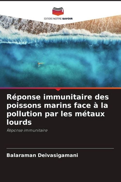 Produktbild: R&eacute;ponse immunitaire des poissons marins face &agrave; la pollution par les m&eacute;taux lourds