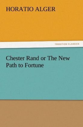 Produktbild: Chester Rand or The New Path to Fortune