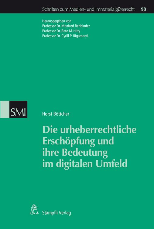 Produktbild: Die urheberrechtliche Ersch&ouml;pfung und ihre Bedeutung im digitalen Umfeld
