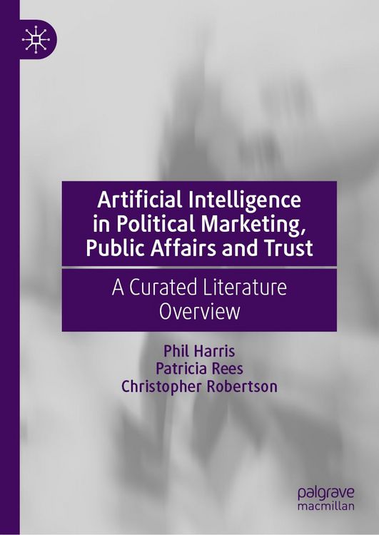 Produktbild: Artificial Intelligence in Political Marketing, Public Affairs and Trust