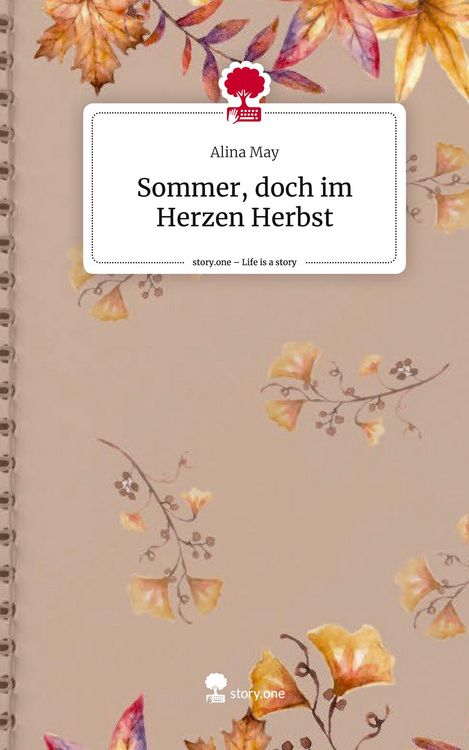 Produktbild: Sommer, doch im Herzen Herbst. Life is a Story - story.one