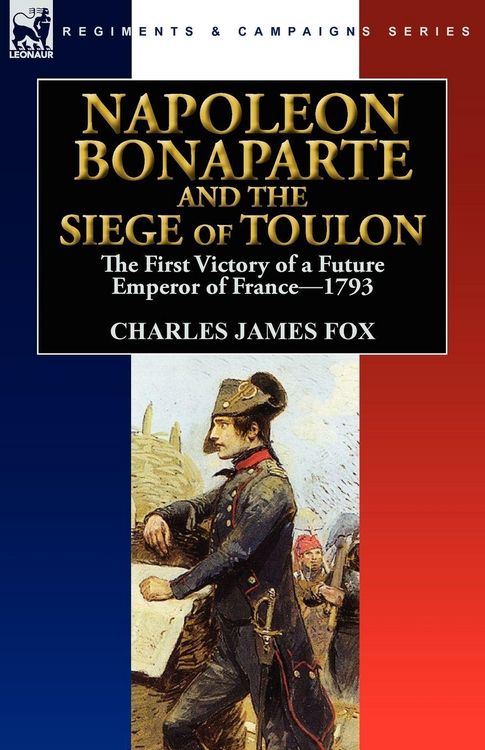 Produktbild: Napoleon Bonaparte and the Siege of Toulon