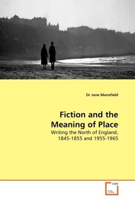 Produktbild: Mansfield, D: Fiction and the Meaning of Place