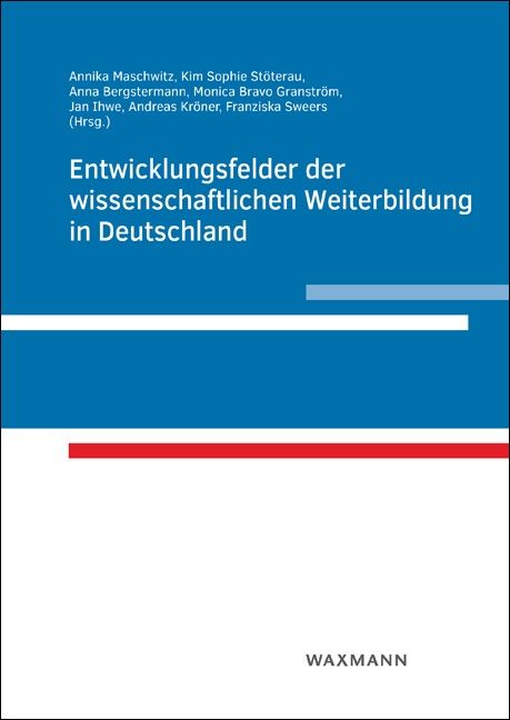 Produktbild: Entwicklungsfelder der wissenschaftlichen Weiterbildung in Deutschland