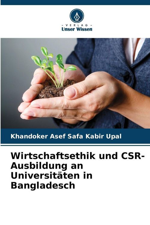 Produktbild: Wirtschaftsethik und CSR-Ausbildung an Universit&auml;ten in Bangladesch