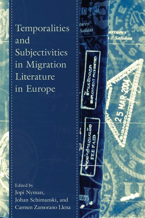 Produktbild: Temporalities and Subjectivities in Migration Literature in Europe