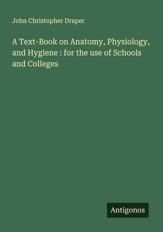 Produktbild: A Text-Book on Anatomy, Physiology, and Hygiene : for the use of Schools and Colleges