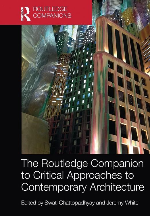 Produktbild: The Routledge Companion to Critical Approaches to Contemporary Architecture