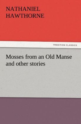 Produktbild: Mosses from an Old Manse and other stories