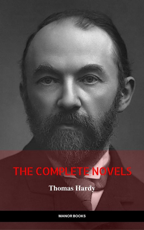 Produktbild: Thomas Hardy: The Complete Novels (The Greatest Writers of All Time)