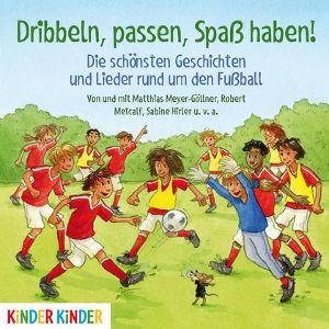 Produktbild: Dribbeln,passen,Spa&aacute; haben!Rund um den Fu&aacute;ball