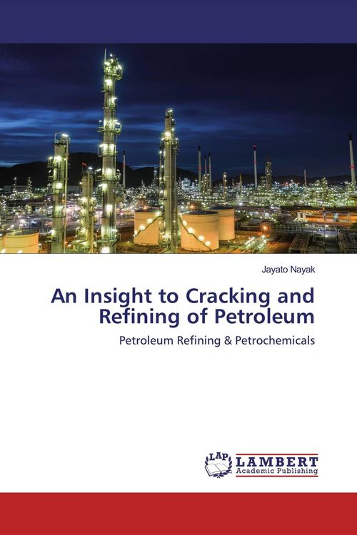 Produktbild: An Insight to Cracking and Refining of Petroleum