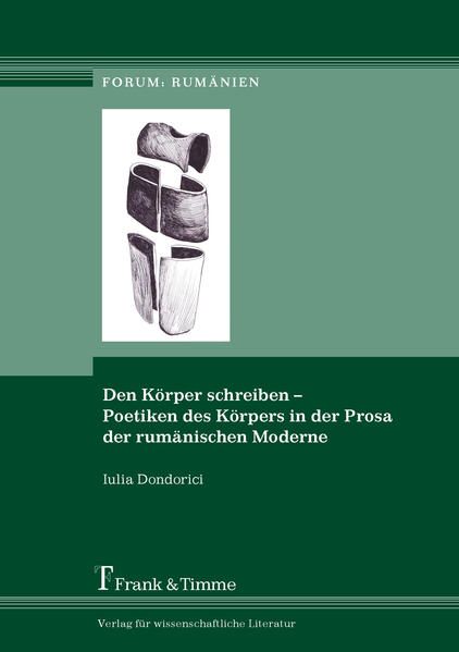 Produktbild: Den K&ouml;rper schreiben &ndash; Poetiken des K&ouml;rpers in der Prosa der rum&auml;nischen Moderne