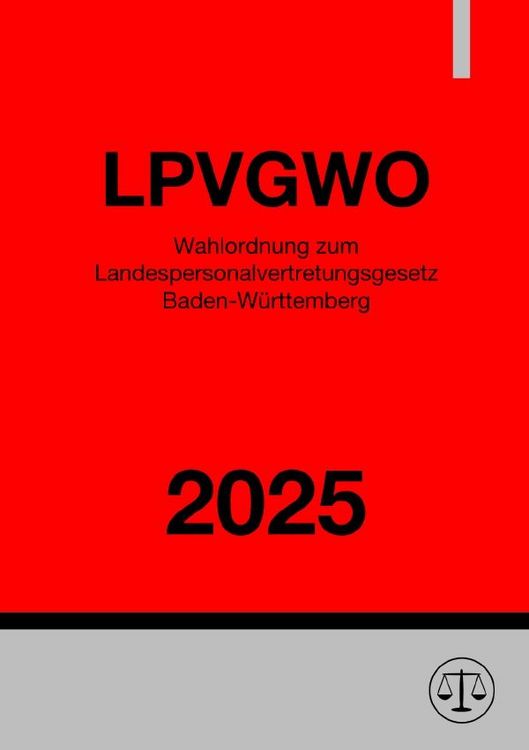 Produktbild: Wahlordnung zum Landespersonalvertretungsgesetz Baden-W&uuml;rttemberg - LPVGWO 2025
