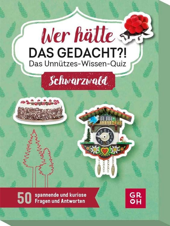 Produktbild: Wer h&auml;tte das gedacht?! Das Unn&uuml;tzes-Wissen-Quiz Schwarzwald