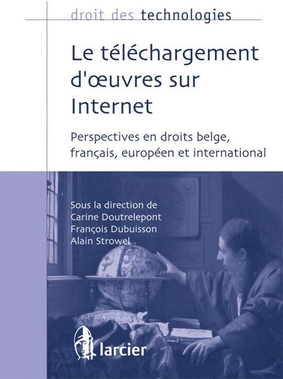 Produktbild: Droit des Technologies; le Telechargement D Oeuvres sur Internet;