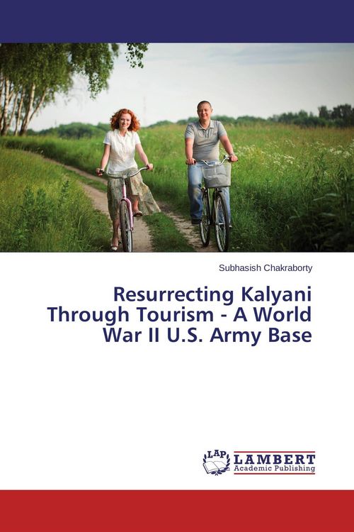 Produktbild: Resurrecting Kalyani Through Tourism - A World War II U.S. Army Base