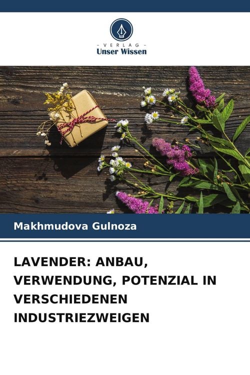 Produktbild: Lavender: Anbau, Verwendung, Potenzial in Verschiedenen Industriezweigen