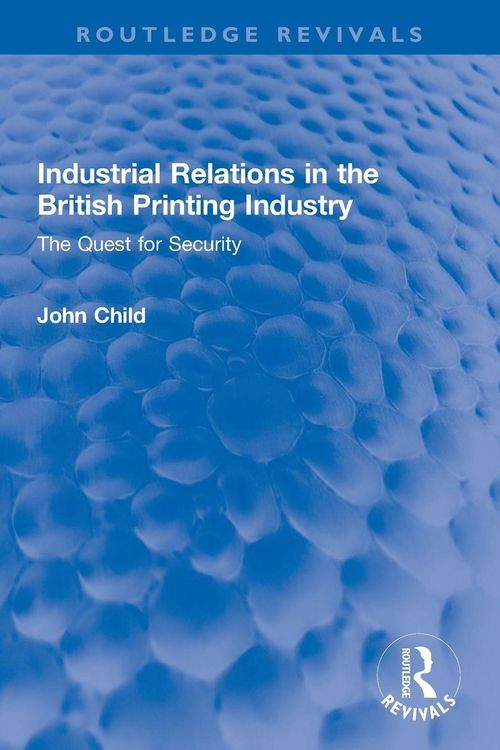 Produktbild: Industrial Relations in the British Printing Industry