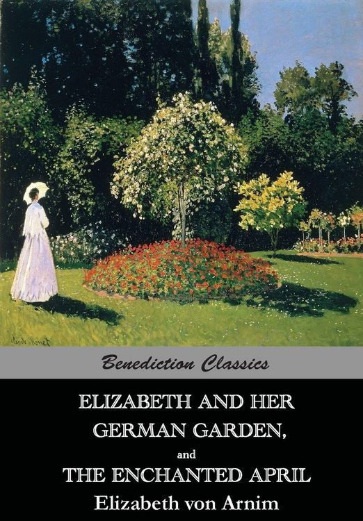 Produktbild: Elizabeth And Her German Garden, and The Enchanted April
