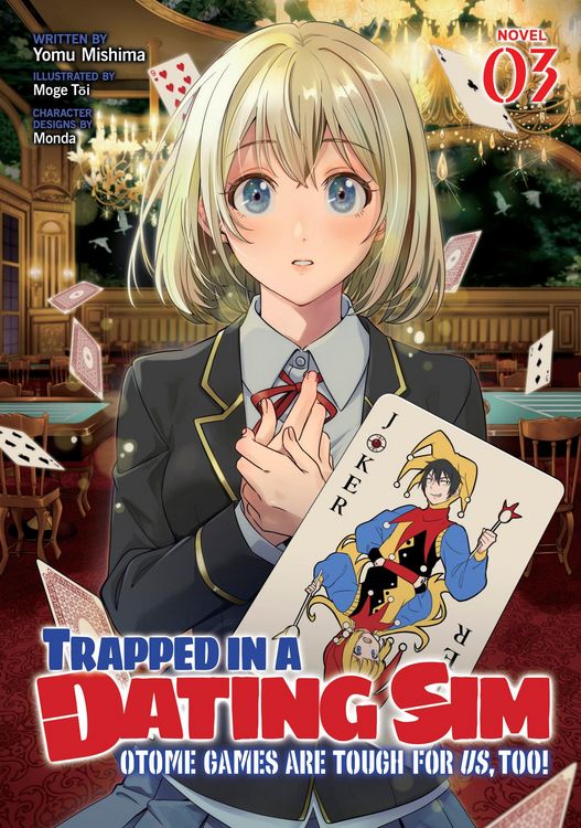Produktbild: Trapped in a Dating Sim: Otome Games Are Tough For Us, Too! (Light Novel) Vol. 3