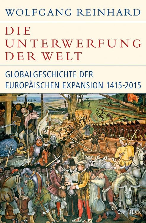 Produktbild: Historische Bibliothek der Gerda Henkel Stiftung / Die Unterwerfung der Welt