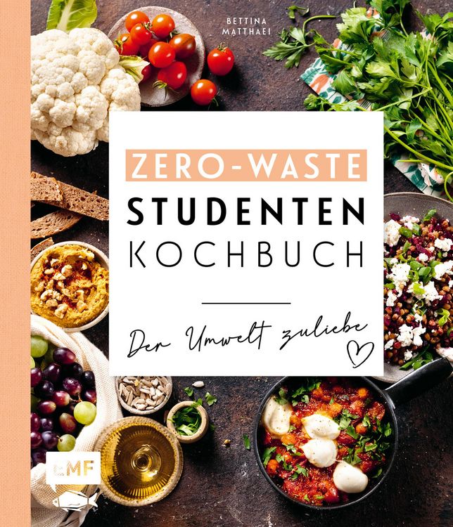 Produktbild: Das Zero-Waste-Studentenkochbuch - Der Umwelt zuliebe