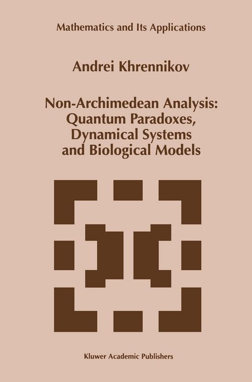 Produktbild: Non-Archimedean Analysis: Quantum Paradoxes, Dynamical Systems and Biological Models