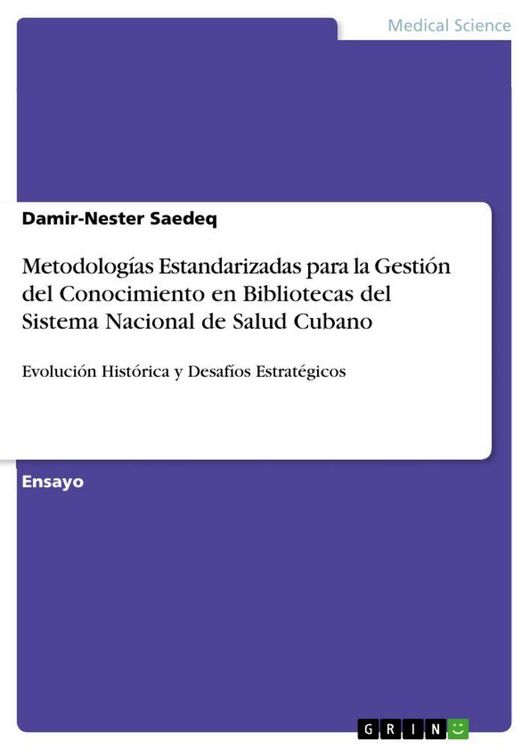 Produktbild: Metodolog&iacute;as Estandarizadas para la Gesti&oacute;n del Conocimiento en Bibliotecas del Sistema Nacional de Salud Cubano