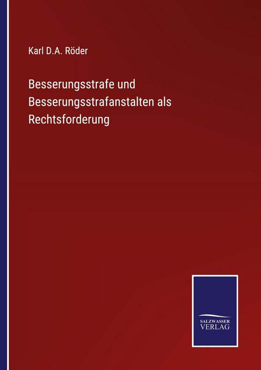Produktbild: Besserungsstrafe und Besserungsstrafanstalten als Rechtsforderung