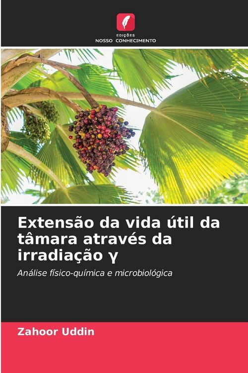 Produktbild: Extens&atilde;o da vida &uacute;til da t&acirc;mara atrav&eacute;s da irradia&ccedil;&atilde;o &iquest;