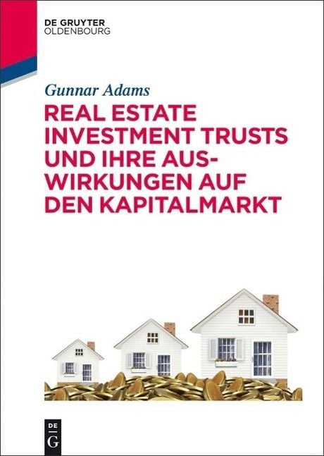 Produktbild: Real Estate Investment Trusts und ihre Auswirkungen auf den Kapitalmarkt