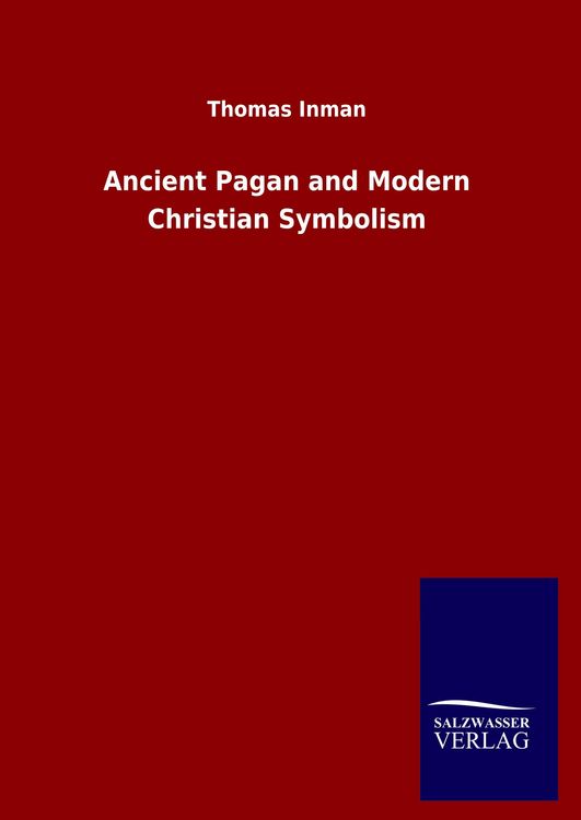 Produktbild: Ancient Pagan and Modern Christian Symbolism