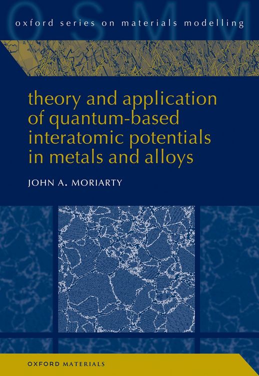 Produktbild: Theory and Application of Quantum-Based Interatomic Potentials in Metals and Alloys