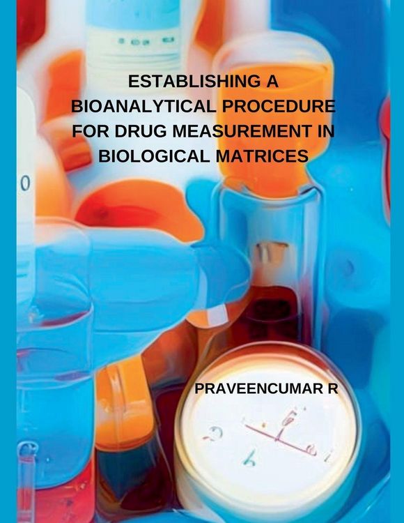 Produktbild: Establishing a Bioanalytical Procedure For Drug Measurement in Biological Matrices